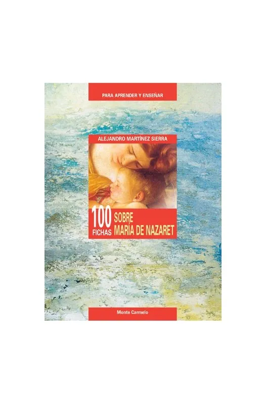 100 fichas sobre María de Nazaret