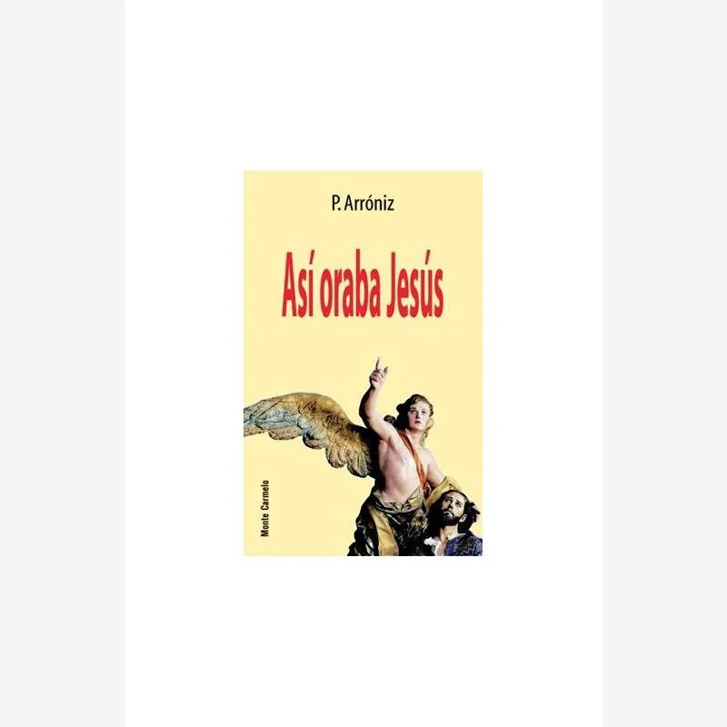 Así oraba Jesús
