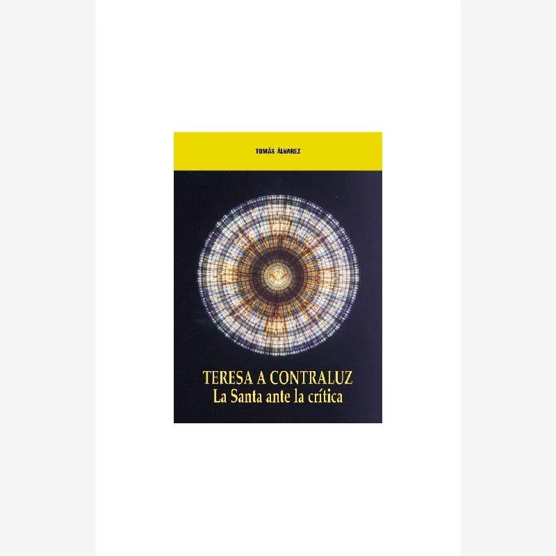 Teresa a contraluz. La Santa ante la crítica