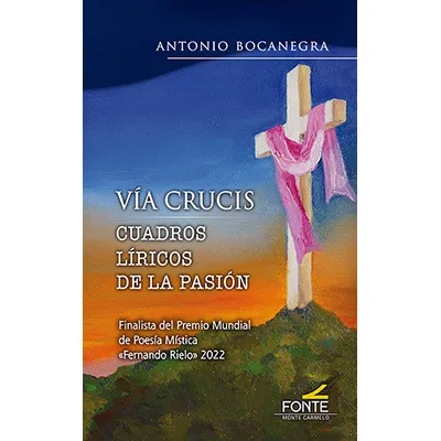 Vía Crucis. Cuadros líricos de la Pasión