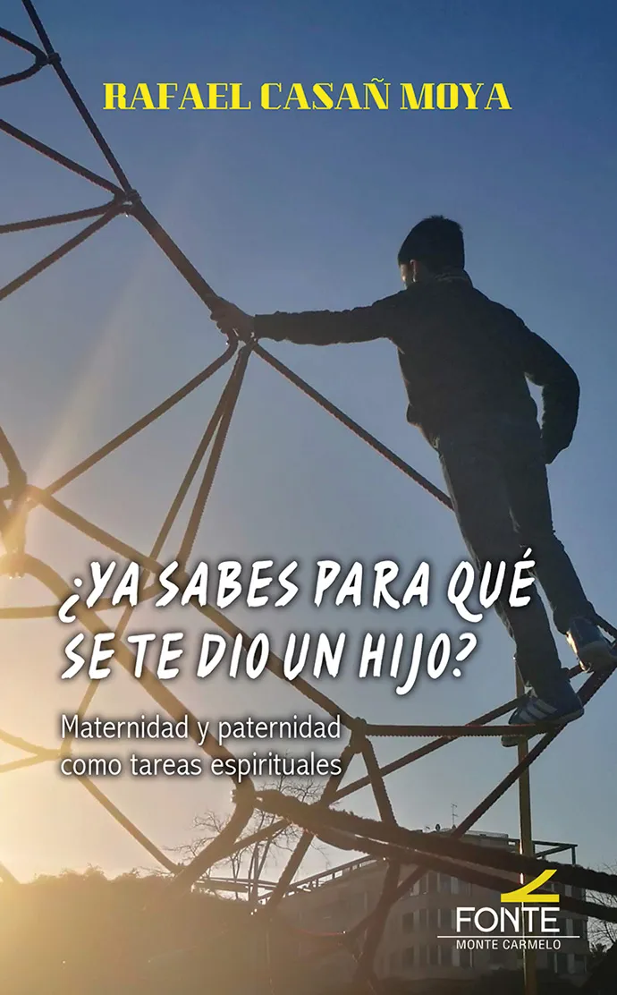 ¿Ya sabes para qué se te dio un hijo? Maternidad y paternidad como tareas espirituales